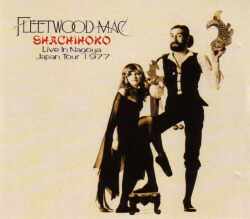 Fleetwood Mac フリートウッド・マック/Aichi,Japan 1977