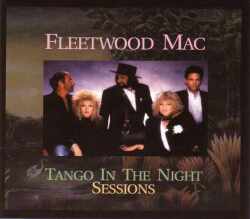 Fleetwood Mac フリートウッド・マック/Tango in the Night Sessions