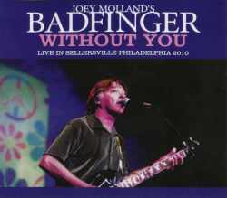 Badfinger バッドフィンガー/Pennsylvania,USA 2010