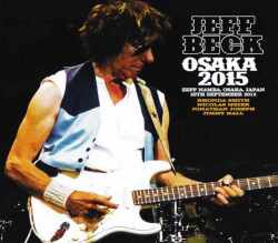 Jeff Beck ジェフ・ベック/Osaka,Japan 2015 Truly Version