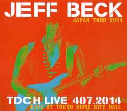 Jeff Beck ジェフ・ベック/Tokyo,Japan 4.7.2014