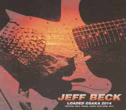 Jeff Beck ジェフ・ベック/Osaka,Japan 2014 Another Version