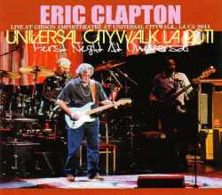Eric Clapton エリック・クラプトン/California,USA 3.8.2011