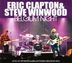 Eric Clapton,Steve Wineood エリック・クラプトン/Belgium 2010