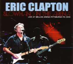 Eric Clapton エリック・クラプトン/Pennsylvania,USA 2010