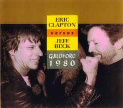 Eric Clepton,Jeff Beck ジェフ・ベック/Surrey,England 1980