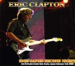 Eric Clapton エリック・クラプトン/Osaka,Japan 2.13 2009
