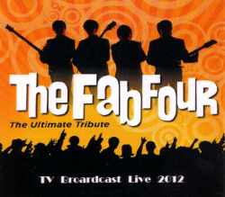 Fab Four ファブ・フォー Tribute Beatles/TV Broadcast Live 2012