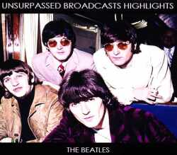 Beatles ビートルズ/Unsurpassed Broadcast Highlights