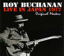 Roy Buchanan ロイ・ブキャナン/Tokyo,Japan 1977