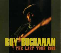 Roy Buchanan ロイ・ブキャナン/California,USA 1988 & more