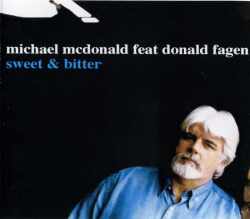 MICHAEL McDONALD & DONALD FAGEN/SWEET & BITTER