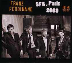 Franz Ferdinand フランツ・フェルディナンド/Paris,France 2009