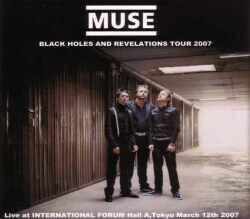 Muse ミューズ/Tokyo,Japan 2007