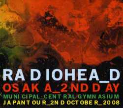 Radiohead レディオヘッド/Osaka,Japan 2008 2nd days
