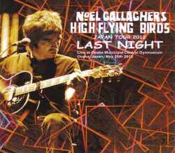 Noel Gallagher's High Flying Birds ノエル・ギャラガー/Osaka,Japan 2012