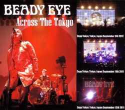 Beady Eye ビーディー・アイ/Tokyo,Japan 2011