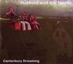Hatfield and the North ハットフィールド・アンド・ザ・ノース/UK 1974 & 1975