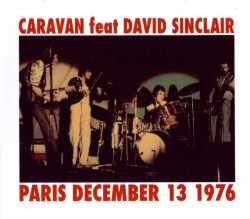 Caravan,David Sinclair キャラヴァン/Paris,France 1976