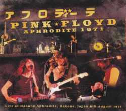 Pink Floyd ピンク・フロイド/Kanagawa,Japan 1971 Up Grade Version