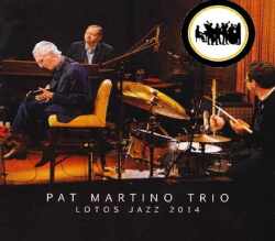 Pat Martino Trio パット・マルティーノ/Poland 2014