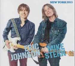 Eric Johnson,Mike Stern エリック・ジョンソン/NY,USA 2013