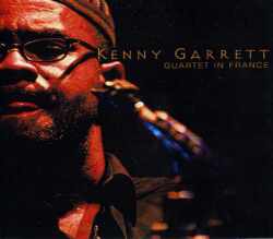 KENNY GARRETT ケニー・ギャレット/QUARTET IN FRANCE
