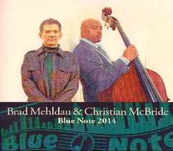 Brad Mehldau,Christian McBride ブラッド・メルドー/NY,USA 2014