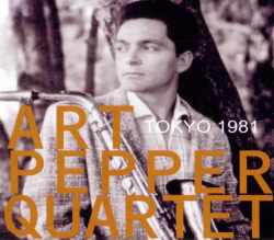 Art Pepper アート・ペッパー/Tokyo,Jpan 1981