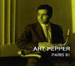 Art Pepper アート・ペッパー/France 1981