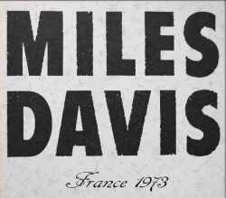 Miles Davis マイルス・デイビス/France 1973