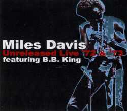 MILES DAVIS マイルス・デイビス/UNRELEASED LIVE '72&'73