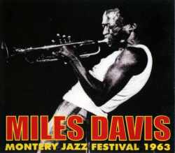 Miles Davis マイルス・デイビス/Montrey Jazz Festival 1963