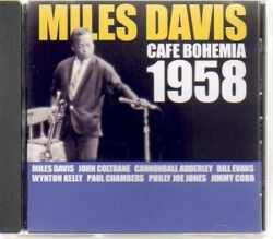 MILES DAVIS マイルス・デイビス/CAFE BOHEMIA 1958
