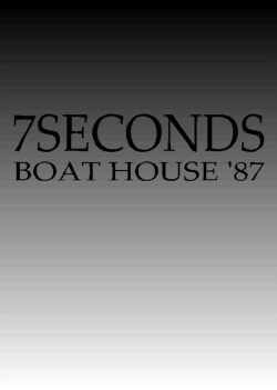 7SECONDS セブンセカンズ/BOAT HOUSE '87