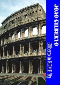 JOAO GILBERTO ジョアン・ジルベルト/ROME 1983