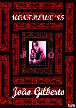 JOAO GILBERTO/MONTREUX '85
