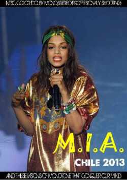 M.I.A. エム・アイ・エー/Chile 2013