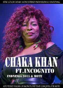Chaka Khan,Incognito チャカ・カーン インコグニート/Indnesia 2015 & more
