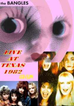 Bangles バングルス/LIVE AT TEXAS 1982