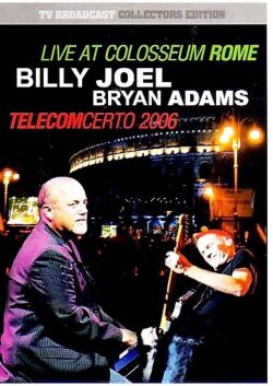 BILLY JOEL BRYAN ADAMS ビリー・ジョエル ブライアン・アダムス/TELECOMCERTO 2006