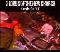 Lords of the New Church ロード・オブ・ニュー・チャーチ/1983 & 1984