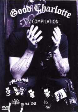 GOOD CHARLOTTE/TV COMPILATION