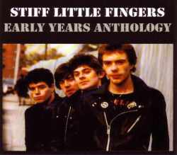 Stiff Little Fingers スティッフ・リトル・フィンガーズ/Early Years