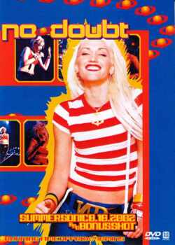 NO DOUBT ノーダウト/SUMMERSONIC 8.18 2002&BONUSSHOT