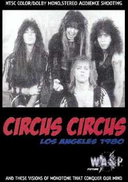 W.A.S.P. Circus Circus ワスプ/California,USA 1980