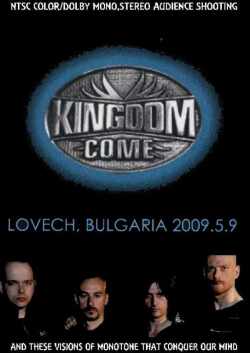 Kingdom Come キングダム・カム/Bulgaria 2009