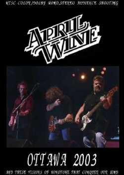 April Wine エイプリル・ワイン/Canada 2003