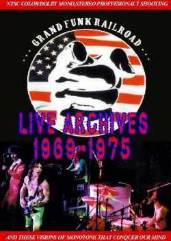 Grand Funk Railroad グランド・ファンク/Archives 1969-1975
