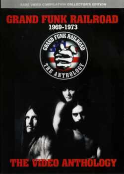 Grand Funk Railroad/Video Anthology 1969-1973